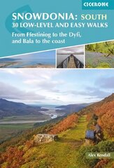 Snowdonia: 30 Low-level and Easy Walks - South: From Ffestiniog to the Dyfi, and Bala to the coast cena un informācija | Grāmatas par veselīgu dzīvesveidu un uzturu | 220.lv