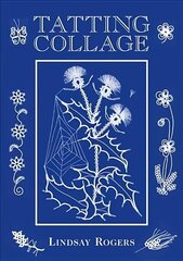 Tatting Collage New edition цена и информация | Книги о питании и здоровом образе жизни | 220.lv