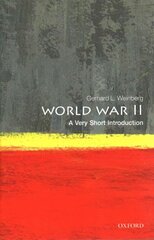 World War II: A Very Short Introduction cena un informācija | Vēstures grāmatas | 220.lv