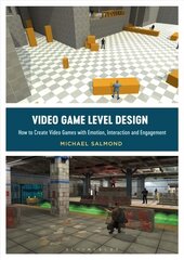 Video Game Level Design: How to Create Video Games with Emotion, Interaction, and Engagement cena un informācija | Ekonomikas grāmatas | 220.lv
