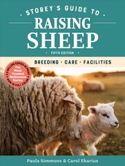 Storey's Guide to Raising Sheep, 5th Edition: Breeding, Care, Facilities: Breeding, Care, Facilities 5th Edition цена и информация | Книги по социальным наукам | 220.lv