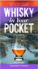 Whisky in Your Pocket: 10th edition based on the original 'Malt Whisky Almanac' 10th New edition цена и информация | Книги рецептов | 220.lv