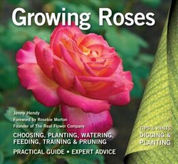 Growing Roses: Plan, Plant and Maintain London цена и информация | Книги по садоводству | 220.lv