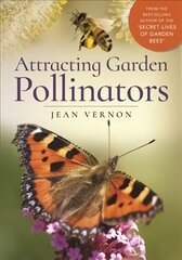 Attracting Garden Pollinators cena un informācija | Grāmatas par dārzkopību | 220.lv