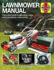 Lawnmower Manual: A practical guide to choosing, using and maintaining a lawnmower цена и информация | Книги по садоводству | 220.lv