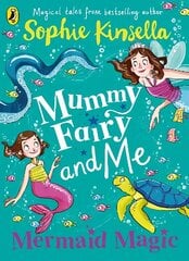 Mummy Fairy and Me: Mermaid Magic cena un informācija | Grāmatas pusaudžiem un jauniešiem | 220.lv