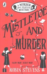 Mistletoe and Murder: A Murder Most Unladylike Mystery cena un informācija | Grāmatas pusaudžiem un jauniešiem | 220.lv