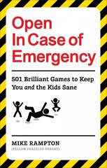 Open In Case of Emergency: 501 Games to Entertain and Keep You and the Kids Sane цена и информация | Книги для подростков  | 220.lv