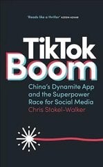 TikTok Boom: China's Dynamite App and the Superpower Race for Social Media cena un informācija | Ekonomikas grāmatas | 220.lv