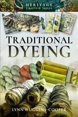 Traditional Dyeing cena un informācija | Grāmatas par veselīgu dzīvesveidu un uzturu | 220.lv