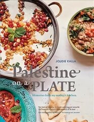 Palestine on a Plate: Memories from my mother's kitchen цена и информация | Книги рецептов | 220.lv
