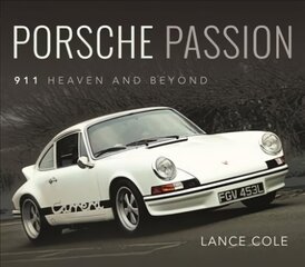 Porsche Passion: 911 Heaven and Beyond цена и информация | Путеводители, путешествия | 220.lv