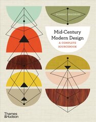 Mid-Century Modern Design: A Complete Sourcebook цена и информация | Самоучители | 220.lv