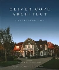 Oliver Cope Architect: City Country Sea цена и информация | Книги об архитектуре | 220.lv