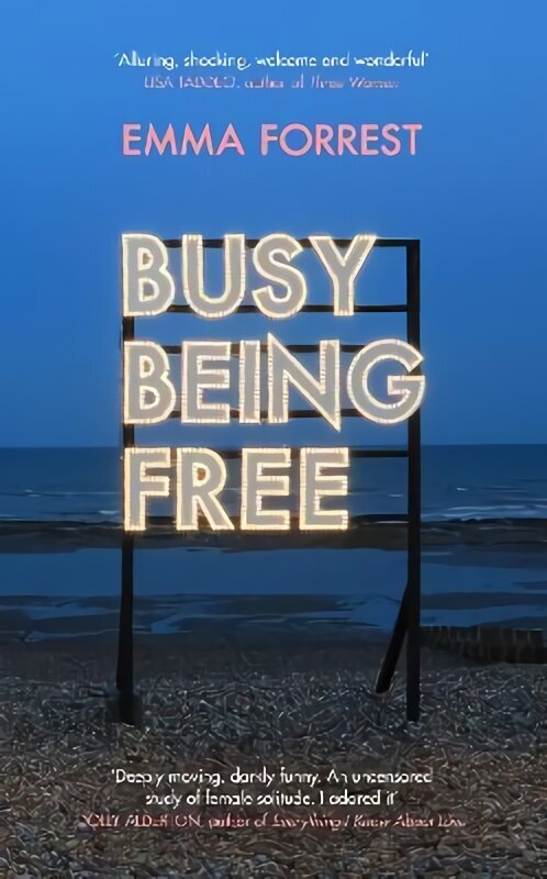 Busy Being Free: A Lifelong Romantic is Seduced by Solitude cena un informācija | Pašpalīdzības grāmatas | 220.lv