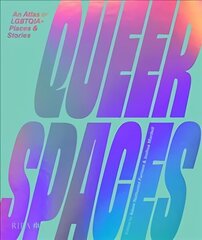 Queer Spaces: An Atlas of LGBTQIAplus Places and Stories cena un informācija | Grāmatas par arhitektūru | 220.lv