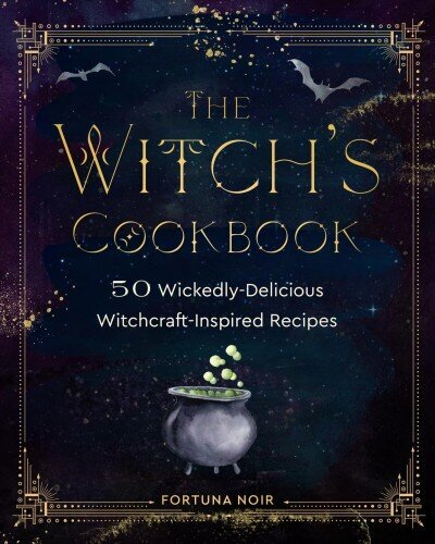 Witch's Cookbook: 50 Wickedly Delicious Witchcraft-Inspired Recipes цена и информация | Pašpalīdzības grāmatas | 220.lv