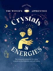 Crystals and Energies: The Essential Witch's Kit for Using Crystals to Find Balance and Well-Being cena un informācija | Pašpalīdzības grāmatas | 220.lv