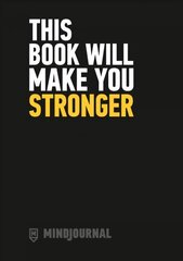 MindJournal: This Book Will Make You Stronger - The Guide to Journalling for Men cena un informācija | Pašpalīdzības grāmatas | 220.lv