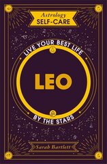 Astrology Self-Care: Leo: Live your best life by the stars cena un informācija | Pašpalīdzības grāmatas | 220.lv