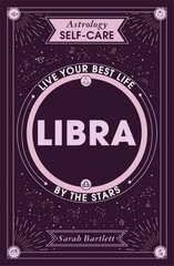 Astrology Self-Care: Libra: Live your best life by the stars цена и информация | Самоучители | 220.lv