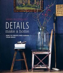 Details Make a Home: How to Create and Curate Your Space cena un informācija | Pašpalīdzības grāmatas | 220.lv