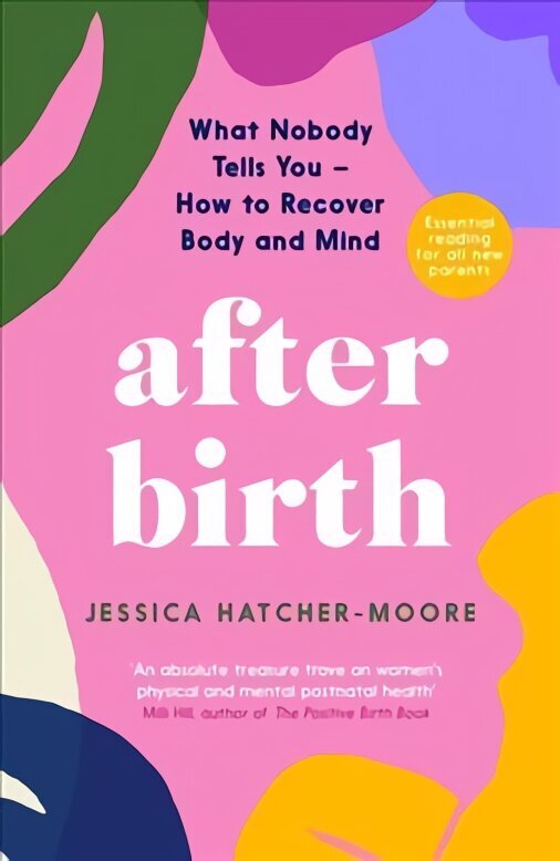 After Birth: How to Recover Body and Mind Main cena un informācija | Pašpalīdzības grāmatas | 220.lv