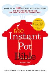 The Instant Pot Bible: The only book you need for every model of instant pot - with more than 350 recipes cena un informācija | Pavārgrāmatas | 220.lv