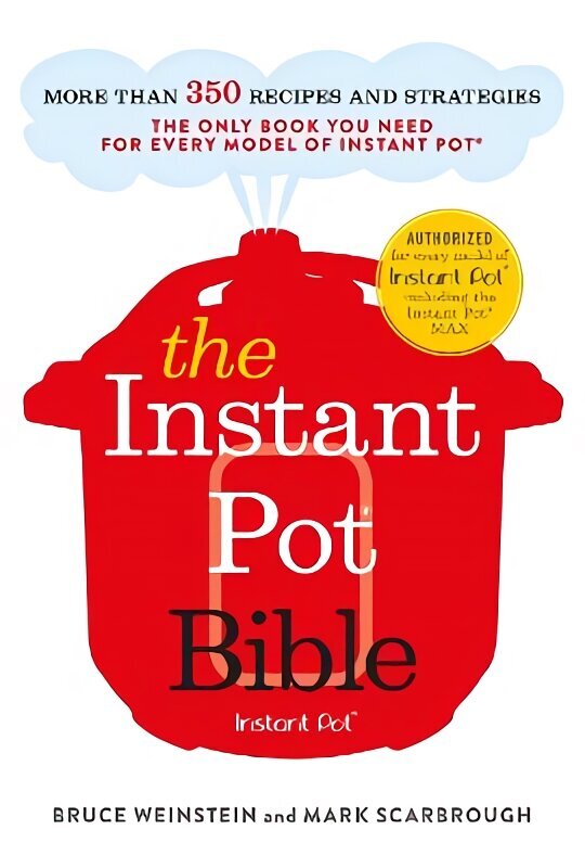 The Instant Pot Bible: The only book you need for every model of instant pot - with more than 350 recipes цена и информация | Pavārgrāmatas | 220.lv