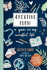 Creative Flow: A Year in My Mindful Life cena un informācija | Pašpalīdzības grāmatas | 220.lv