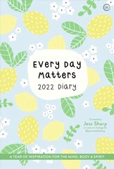 Every Day Matters 2022 Desk Diary: A Year of Inspiration for the Mind, Body and Spirit 0th New edition цена и информация | Самоучители | 220.lv