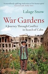 War Gardens: A Journey Through Conflict in Search of Calm цена и информация | Книги по садоводству | 220.lv