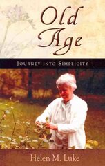 Old Age: Journey into Simplicity цена и информация | Самоучители | 220.lv