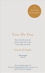 You Do You: How to Be Who You Are to Get What You Want cena un informācija | Pašpalīdzības grāmatas | 220.lv