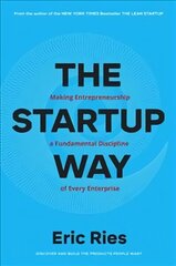 Startup Way: How Entrepreneurial Management Transforms Culture and Drives Growth цена и информация | Книги по экономике | 220.lv