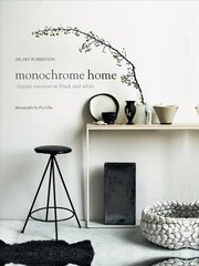 Monochrome Home: Elegant Interiors in Black and White цена и информация | Самоучители | 220.lv