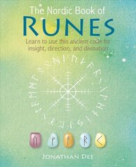 Nordic Book of Runes: Learn to Use This Ancient Code for Insight, Direction, and Divination cena un informācija | Pašpalīdzības grāmatas | 220.lv