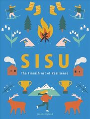 Sisu: The Finnish Art of Courage Digital original цена и информация | Самоучители | 220.lv