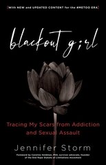 Blackout Girl: Tracing My Scars from Addiction and Sexual Assault; Second Edition цена и информация | Самоучители | 220.lv