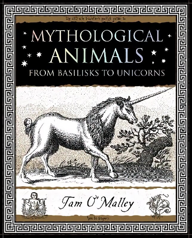Mythological Animals: from Basilisks to Unicorns цена и информация | Garīgā literatūra | 220.lv