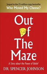 Out of the Maze: A Simple Way to Change Your Thinking & Unlock Success цена и информация | Самоучители | 220.lv