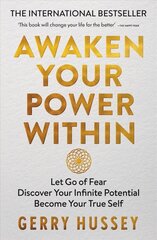 Awaken Your Power Within: Let Go of Fear. Discover Your Infinite Potential. Become Your True Self. cena un informācija | Pašpalīdzības grāmatas | 220.lv