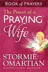 Power of a Praying Wife Book of Prayers цена и информация | Духовная литература | 220.lv