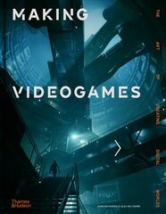 Making Videogames: The Art of Creating Digital Worlds цена и информация | Энциклопедии, справочники | 220.lv