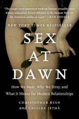 Sex at Dawn: How We Mate, Why We Stray, and What It Means for Modern Relationships цена и информация | Книги по социальным наукам | 220.lv