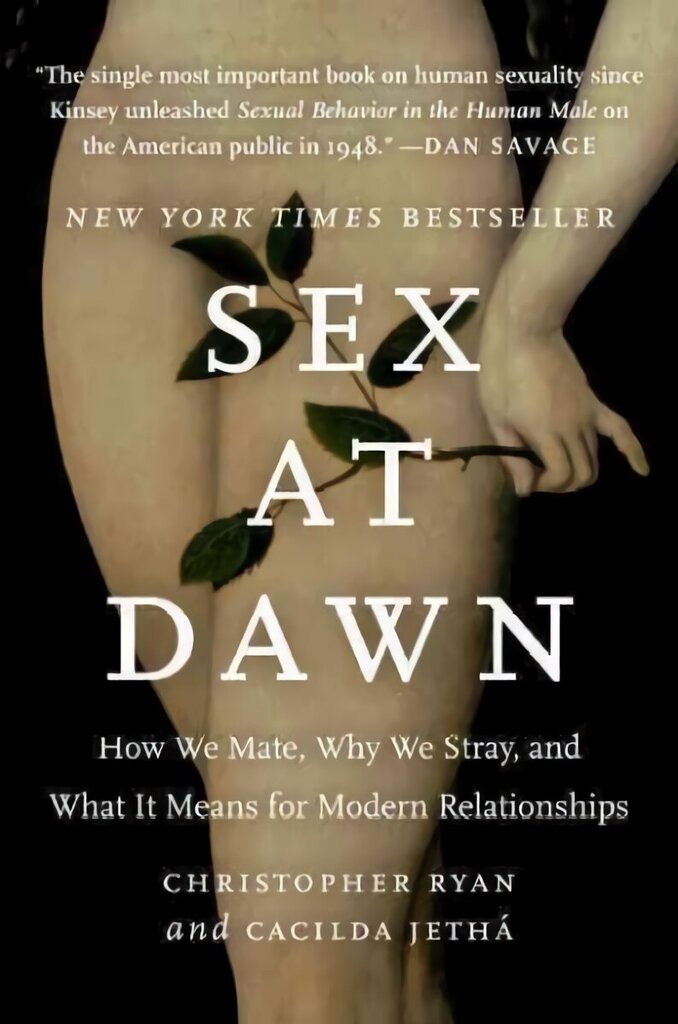 Sex at Dawn: How We Mate, Why We Stray, and What It Means for Modern Relationships цена и информация | Sociālo zinātņu grāmatas | 220.lv