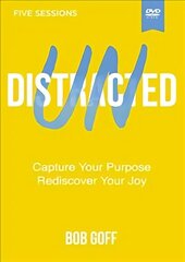 Undistracted Study Guide with DVD: Capture Your Purpose. Rediscover Your Joy. цена и информация | Духовная литература | 220.lv