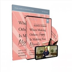 When Making Others Happy Is Making You Miserable Study Guide and DVD: How to Break the Pattern of People Pleasing and Confidently Live Your Life cena un informācija | Garīgā literatūra | 220.lv