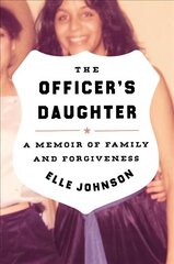 Officer's Daughter: A Memoir of Family and Forgiveness cena un informācija | Pašpalīdzības grāmatas | 220.lv