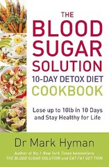 Blood Sugar Solution 10-Day Detox Diet Cookbook: Lose up to 10lb in 10 days and stay healthy for life цена и информация | Самоучители | 220.lv